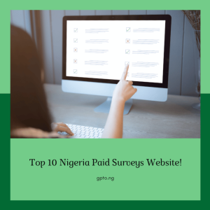 Top 10 Paid Surveys for Nigerians (Legit and Free)